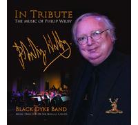 Black Dyke Band - In Tribute - The Music of Philip Wilby