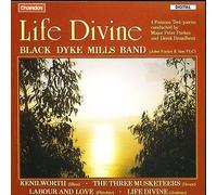 Black Dyke Mills Band - Life Divine-Kenilworth/the Thr