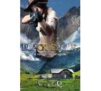Black Eagle: La venganza del águila (Serie Black Mountain)