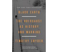 Black Earth: The Holocaust as History and Warning