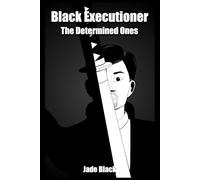 Black Executioner (The Determined Ones)