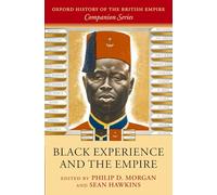 Black Experience and the Empire (Oxford History of the British Empire Companion)