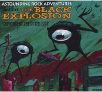 Black Explosion, The - Servitors Of The Outer Gods