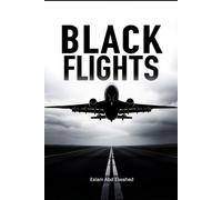Black Flights: 100 True Stories of Aviation Disasters and Deadly Air Mysteries: 2 (Disasters and Accidents)