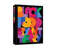 Black Food: Stories, Art, and Recipes from Across the African Diaspora [A Cookbook]