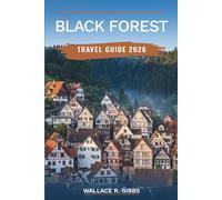 BLACK FOREST TRAVEL GUIDE 2026: Freiburg, Triberg and Lake Titisee, including itineraries, where to stay, what to eat and entry requirements