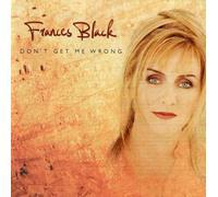 Francis Black - Don't Get Me Wrong