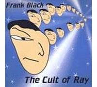 Black, Frank - Cult of Ray