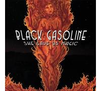 Black Gasoline - She Gave Us Magic [Import]