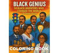 Black Genius: 50 Inventors Who Changed the World - Coloring Book