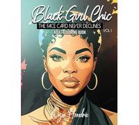Black Girl Chic: The Face Card Never Declines (Black Girl Chic : Adult Coloring Books)