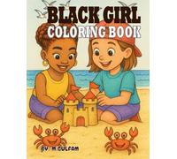 Black Girl Coloring Book: Big Dreams, Bright Smiles and Beautifull Moments