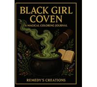 Black Girl Coven: A Magical Coloring Journal