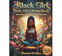 Black Girl Daily Life Coloring Book: Afrocentric Art for Relaxation & Inspiratiom