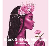 Black Girl Hair Moments Coloring Book