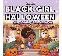 Black Girl Halloween Moments Coloring Book: A Cozy and Relaxing Halloween Coloring Book for Black Women and Kids with Spooky Cute Pumpkins, Costumes, ... Moments (Black Girl Moments Coloring Series)