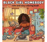 Black Girl Homebody Coloring Book: A Cute and Cozy Coloring Book with Bold and Easy Designs, Relaxing Homebody Lifestyle, Self-Care Moments, Cozy Indoor Scenes, and Simple Daily Activities for Adults
