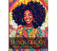Black Girl Joy: Healing Coloring Book