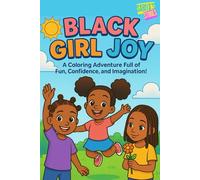 Black Girl Joy: Sariya's Stories Black Girl Coloring Book for Preschool & Elementary Girls