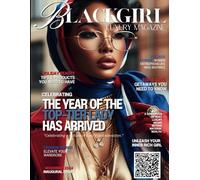 Black Girl Luxury Magazine Vol. 1: Embrace Your Power, Elevate Your Style, Live Luxuriously
