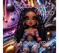 Black Girl Magic - Adult Coloring Book With Inspirational Quotes