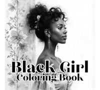 Black Girl Magic Coloring Book: Beautiful Portrait Pages Celebrating Natural Beauty, Afro Hairstyles and Confidence | Relaxing Art for Teens and Adults