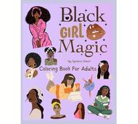 Black Girl Magic Coloring Book: (for adults)