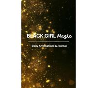 Black Girl Magic: Daily Affirmations & Journal