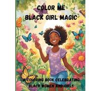 Black Girl Magic: Fun illustrations for both young and old to enjoy