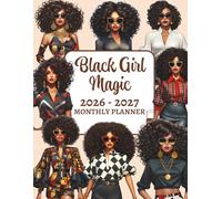 Black Girl Magic Monthly Planner 2026-2027: Two Year Schedule Organizer From January 2026 To December 2027 for Black Girls and Women