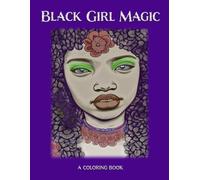 Black Girl Magic: Vol. 1 (Coloring Books)