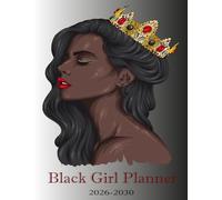 Black Girl Planner 2026-2030: weekly And Monthly Planner 2026-2030, 5 Year Planner Organize For African American.