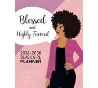 Black Girl Planner 2026-2030: Weekly and Monthly Schedule Organizer from January 2026 to December 2030 for Women