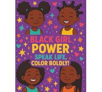BLACK GIRL POWER SPEAKS LIFE COLOR BODLY!