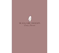 Black Girl Therapy: Daily Journal