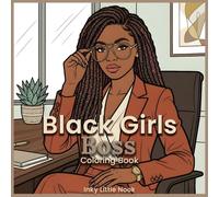 Black Girls Boss Coloring Book: A Motivational Coloring Book Featuring Career, Lifestyle, and Self-Made Black Women Moments