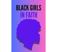 Black Girls in Faith Notebook: Inspirational 6x9 Lined Journal for Prayer, Bible Study, Affirmations, and Reflections