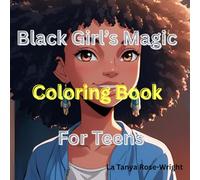 Black Girl's Magic Coloring Book for Teens: A Jamaican Girl's Dream