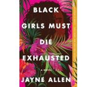 Black Girls Must Die Exhausted (ebook)