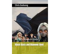 Black Glass and Diamond Steel: Book Three of the Mechanist's Chronicles (Essra)