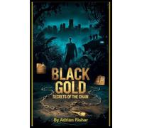 Black Gold: Secrets of the Chain