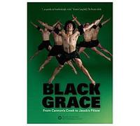Black Grace ~ From Cannon's Creek to Jacob's Pillow
