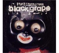 Black Grape - Stupid