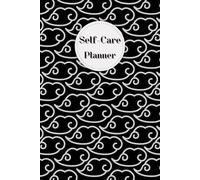 Black & Gray Cover: Self-Care Planner for daily reflection, planning, and restoring your inner peace, to help you stay on top of your physical and mental well-being, 120 pages, Size 6” x 9”.