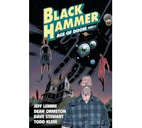 Black Hammer Volumen 3: Age of Doom Part One – Dark Horse Comics