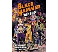 Black Hammer – Volumen 8: El Fin