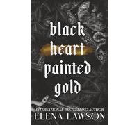 Black Heart Painted Gold (The Painted Sinners Series)
