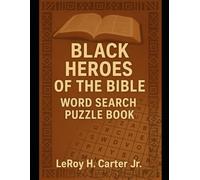 BLACK HEROES OF THE BIBLE WORD SEARCH PUZZLE BOOK: LARGE PRINT VERSION