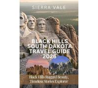 Black hills south Dakota travel guide 2026: Black Hills Rugged Beauty, Timeless Stories Explorer