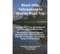 Black Hills, Yellowstone, to Glacier Road Trip! (WanderBus Travels: Ultimate RV Travel Planning Collection)